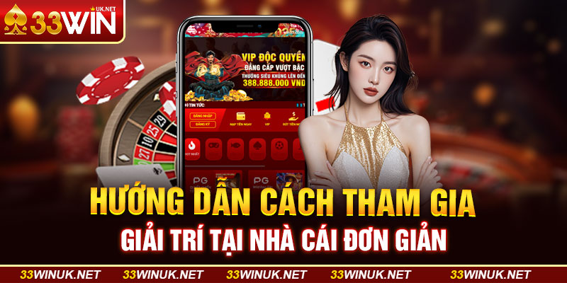 Hướng Dẫn Cách Tham Gia Giải Trí Tại Nhà Cái Đơn Giản